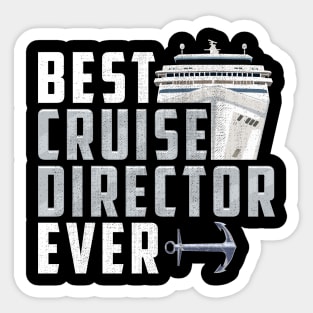 Funny Best Cruise Director Ever Captain Sticker